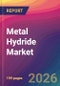Metal Hydride Market Size, Market Share, Application Analysis, Regional Outlook, Growth Trends, Key Players, Competitive Strategies and Forecasts, 2026 To 2034 - Product Thumbnail Image
