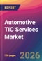 Automotive TIC Services Market Size, Market Share, Application Analysis, Regional Outlook, Growth Trends, Key Players, Competitive Strategies and Forecasts, 2026 To 2034 - Product Thumbnail Image