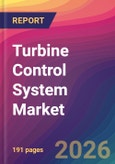 Turbine Control System Market Size, Market Share, Application Analysis, Regional Outlook, Growth Trends, Key Players, Competitive Strategies and Forecasts, 2026 To 2034- Product Image