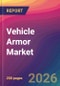 Vehicle Armor Market Size, Market Share, Application Analysis, Regional Outlook, Growth Trends, Key Players, Competitive Strategies and Forecasts, 2026 To 2034 - Product Thumbnail Image