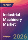 Industrial Machinery Market Size, Market Share, Application Analysis, Regional Outlook, Growth Trends, Key Players, Competitive Strategies and Forecasts, 2026 To 2034- Product Image