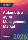 Automotive eSIM Management Market Size, Market Share, Application Analysis, Regional Outlook, Growth Trends, Key Players, Competitive Strategies and Forecasts, 2026 To 2034- Product Image