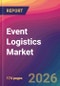 Event Logistics Market Size, Market Share, Application Analysis, Regional Outlook, Growth Trends, Key Players, Competitive Strategies and Forecasts, 2026 To 2034 - Product Thumbnail Image