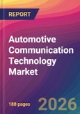 Automotive Communication Technology Market Size, Market Share, Application Analysis, Regional Outlook, Growth Trends, Key Players, Competitive Strategies and Forecasts, 2026 To 2034- Product Image
