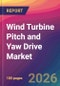 Wind Turbine Pitch and Yaw Drive Market Size, Market Share, Application Analysis, Regional Outlook, Growth Trends, Key Players, Competitive Strategies and Forecasts, 2026 To 2034 - Product Thumbnail Image