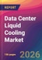 Data Center Liquid Cooling Market Size, Market Share, Application Analysis, Regional Outlook, Growth Trends, Key Players, Competitive Strategies and Forecasts, 2026 To 2034 - Product Thumbnail Image