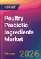 Poultry Probiotic Ingredients Market Size, Market Share, Application Analysis, Regional Outlook, Growth Trends, Key Players, Competitive Strategies and Forecasts, 2026 To 2034 - Product Thumbnail Image