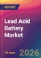 Lead Acid Battery Market Size, Market Share, Application Analysis, Regional Outlook, Growth Trends, Key Players, Competitive Strategies and Forecasts, 2026 To 2034 - Product Thumbnail Image