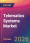 Telematics Systems Market Size, Market Share, Application Analysis, Regional Outlook, Growth Trends, Key Players, Competitive Strategies and Forecasts, 2026 To 2034 - Product Thumbnail Image