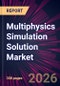 Multiphysics Simulation Solution Market 2026-2030 - Product Thumbnail Image