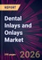 Dental Inlays and Onlays Market 2026-2030 - Product Thumbnail Image