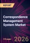 Correspondence Management System Market 2026-2030 - Product Thumbnail Image
