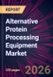 Alternative Protein Processing Equipment Market 2026-2030 - Product Thumbnail Image