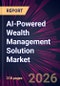 AI-Powered Wealth Management Solution Market 2026-2030 - Product Thumbnail Image