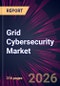 Grid Cybersecurity Market 2026-2030 - Product Thumbnail Image