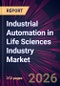 Industrial Automation in Life Sciences Industry Market 2026-2030 - Product Thumbnail Image
