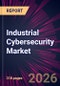 Industrial Cybersecurity Market 2026-2030 - Product Image