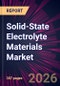 Solid-State Electrolyte Materials Market 2026-2030 - Product Thumbnail Image