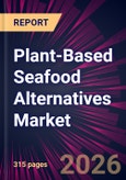 Plant-Based Seafood Alternatives Market 2026-2030- Product Image