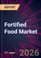 Fortified Food Market 2026-2030 - Product Image