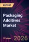 Packaging Additives Market 2026-2030 - Product Thumbnail Image