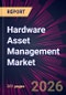 Hardware Asset Management Market 2026-2030 - Product Thumbnail Image