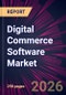 Digital Commerce Software Market 2026-2030 - Product Thumbnail Image
