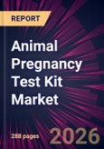 Animal Pregnancy Test Kit Market 2026-2030- Product Image