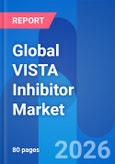 Global VISTA Inhibitor Market Opportunities & Clinical Trials Insight 2026- Product Image