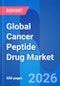 Global Cancer Peptide Drug Market Opportunity, Approved Drug Dosage, Price, Sales & Clinical Trials Insight 2031 - Product Thumbnail Image