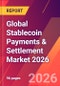 Global Stablecoin Payments & Settlement Market 2026 - Product Thumbnail Image