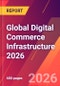 Global Digital Commerce Infrastructure 2026 - Product Thumbnail Image