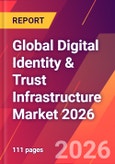 Global Digital Identity & Trust Infrastructure Market 2026- Product Image