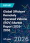 Global Offshore Remotely Operated Vehicle (ROV) Market Report 2026-2036 - Product Thumbnail Image