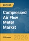 Compressed Air Flow Meter Market Global Report 2026 - Product Thumbnail Image