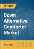 Down Alternative Comforter Market Global Report 2026- Product Image