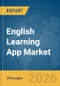 English Learning App Market Global Report 2026 - Product Thumbnail Image