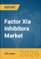 Factor XIa Inhibitors Market Global Report 2026 - Product Thumbnail Image
