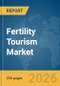 Fertility Tourism Market Global Report 2026 - Product Thumbnail Image