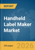 Handheld Label Maker Market Global Report 2026- Product Image