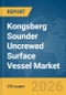Kongsberg Sounder Uncrewed Surface Vessel (USV) Market Global Report 2026 - Product Thumbnail Image