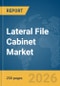 Lateral File Cabinet Market Global Report 2026 - Product Thumbnail Image