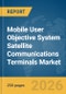 Mobile User Objective System (MUOS) Satellite Communications (SATCOM) Terminals Market Global Report 2026 - Product Thumbnail Image