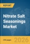 Nitrate Salt Seasonings Market Global Report 2026 - Product Thumbnail Image