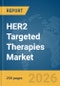 HER2 Targeted Therapies Market Global Report 2026 - Product Thumbnail Image