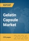 Gelatin Capsule Market Global Report 2026 - Product Thumbnail Image