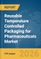 Reusable Temperature Controlled Packaging for Pharmaceuticals Market Global Report 2026 - Product Thumbnail Image