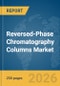 Reversed-Phase Chromatography Columns Market Global Report 2026 - Product Thumbnail Image