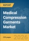Medical Compression Garments Market Global Report 2026 - Product Thumbnail Image