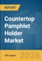 Countertop Pamphlet Holder Market Global Report 2026 - Product Thumbnail Image